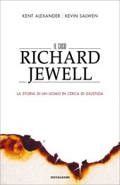 book Il caso Richard Jewell. La storia di un uomo in cerca di giustizia