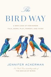 book A New Look at How Birds Talk, Work, Play, Parent, and Think