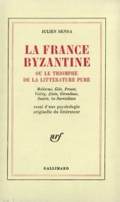 book La France byzantine ou le triomphe de la littérature pure