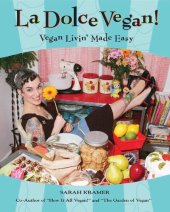 book La Dolce Vegan!: Vegan Livin' Made Easy