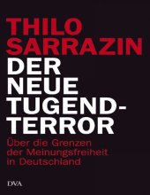 book Der neue Tugendterror: Über die Grenzen der Meinungsfreiheit in Deutschland