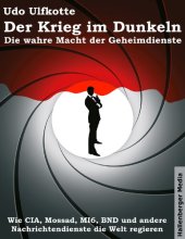 book Der Krieg im Dunkeln: Die wahre Macht der Geheimdienste