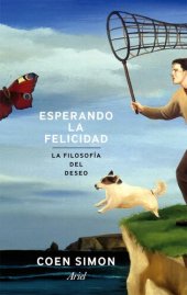 book Esperando la felicidad: La filosofía del deseo