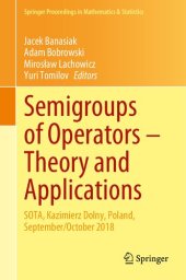 book Semigroups of Operators - Theory and Applications. SOTA, Kazimierz Dolny, Poland, September/October 2018