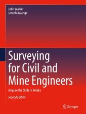 book SURVEYING FOR CIVIL AND MINE ENGINEERS acquire the skills in weeks.