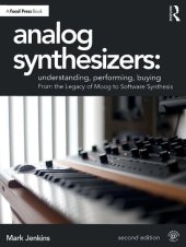 book Analog synthesizers : understanding, performing, buying from the legacy of Moog to software synthesis