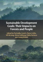 book Sustainable Development Goals: Their Impacts on Forests and People