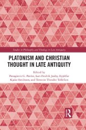 book Platonism and Christian Thought in Late Antiquity (Studies in Philosophy and Theology in Late Antiquity)