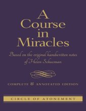 book A Course in Miracles: Complete and Annotated Edition