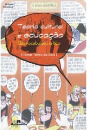 book Teoria Cultural e Educação, um Vocabulário Crítico