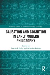 book Causation and Cognition in Early Modern Philosophy