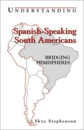 book Understanding Spanish-Speaking South Americans: Bridging Hemispheres