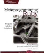 book Metaprogramming Ruby: program like the Ruby pros