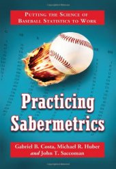 book Practicing Sabermetrics: Putting the Science of Baseball Statistics to Work