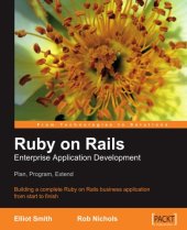 book Ruby on Rails Enterprise Application Development: Plan, Program, Extend: Building a complete Ruby on Rails business application from start to finish