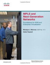 book MPLS and Next-Generation Networks: Foundations for NGN and Enterprise Virtualization