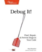 book Debug It!: Find, Repair, and Prevent Bugs in Your Code