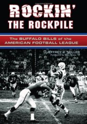 book Rockin' the Rockpile: The Buffalo Bills of the American Football League