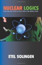 book Nuclear Logics: Contrasting Paths in East Asia and the Middle East