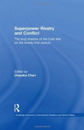 book Superpower Rivalry and Conflict: The Long Shadow of the Cold War on the 21st Century