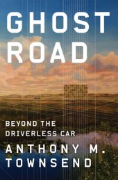 book Ghost Road: Beyond the Driverless Car