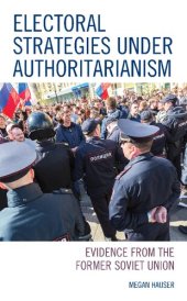 book Electoral Strategies under Authoritarianism: Evidence from the Former Soviet Union