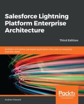 book Salesforce Lightning platform enterprise architecture : architect and deliver packaged applications that cater to enterprise business needs