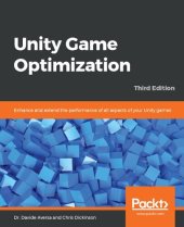 book Unity game optimization : enhance and extend the performance of all aspects of your Unity games