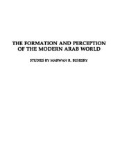 book The Formation And Perception Of The Modern Arab World: Studies