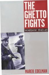 book The Ghetto Fights: Warsaw 1943-45