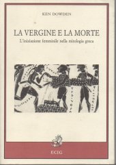 book La vergine e la morte. L'iniziazione femminile nella mitologia greca