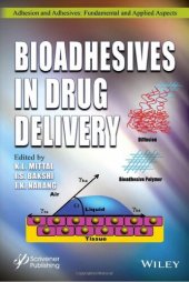 book Bioadhesives in Drug Delivery (Adhesion and Adhesives: Fundamental and Applied Aspects)