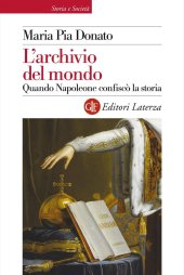 book L'archivio del mondo. Quando Napoleone confiscò la storia