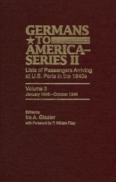 book Germans to America (Series II), January 1846-October 1846: Lists of Passengers Arriving at U.S. Ports