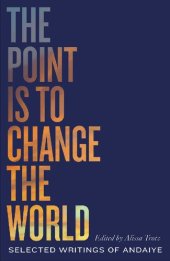 book The Point is to Change the World: Selected Writings of Andaiye