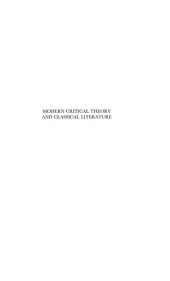 book Modern Critical Theory and Classical Literature