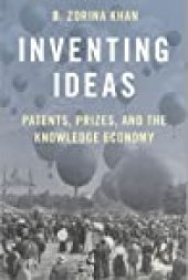 book Inventing Ideas: Patents, Prizes, and the Knowledge Economy