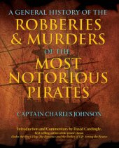 book General History of the Robberies & Murders of the Most Notorious Pirates