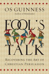 book Fool's Talk: Recovering the Art of Christian Persuasion