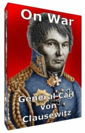 book General Carl von Clausewitz:  On War