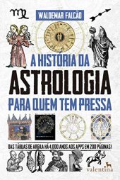 book A História da Astrologia para quem tem pressa (Série Para quem Tem Pressa)