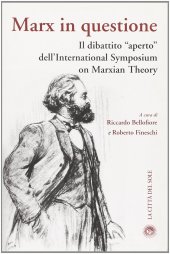 book Marx in questione. Il dibattito aperto dell'international symposium on marxian theory