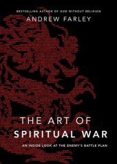 book The Art of Spiritual War: An Inside Look at the Enemy's Battle Plan