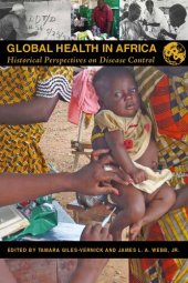 book Global Health in Africa: Historical Perspectives on Disease Control (Perspectives on Global Health)