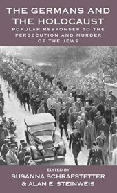 book The Germans and the Holocaust: Popular Responses to the Persecution and Murder of the Jews (Vermont Studies on Nazi Germany and the Holocaust)