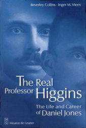 book The Real Professor Higgins: The Life and Career of Daniel Jones