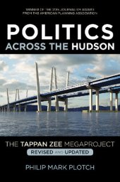 book Politics Across the Hudson The Tappan Zee Megaproject