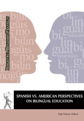 book Spanish vs. American Perspectives on Bilingual Education