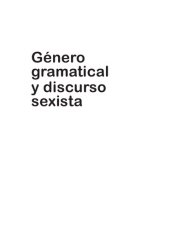 book Género gramatical y discurso sexista (Perspectiva Feminista)