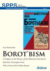 book Borot'bism : a chapter in the history of the Ukrainian revolution